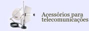 Acessrios para telecomunicao
